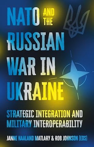 NATO and the Russian War in Ukraine
