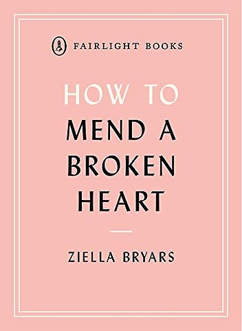 How to Mend a Broken Heart