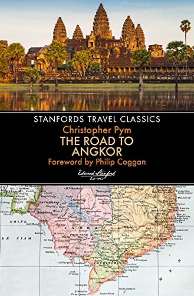 The Road to Angkor (Stanfords Travel Classics)