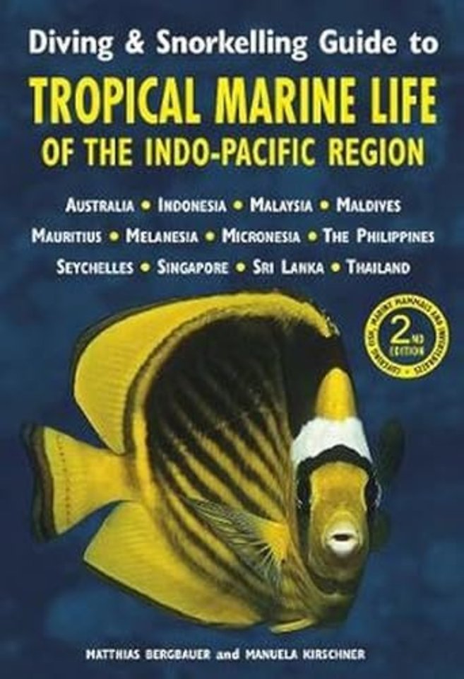 Diving & Snorkelling Guide to Tropical Marine Life of the Indo-Pacific Region (3rd edition)
