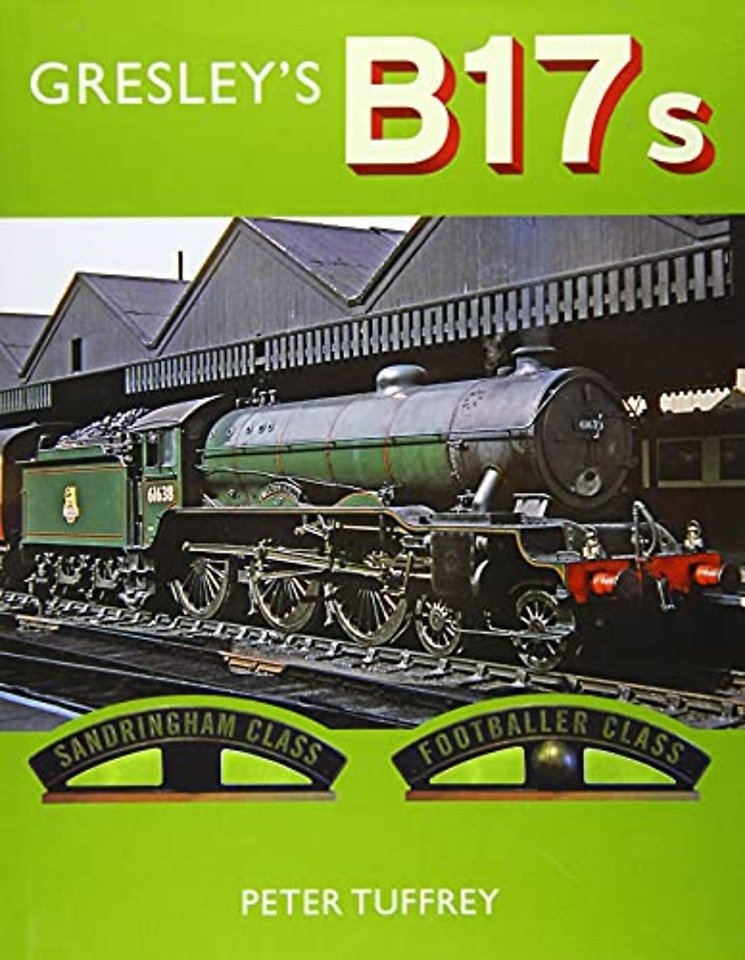Gresley's B17s