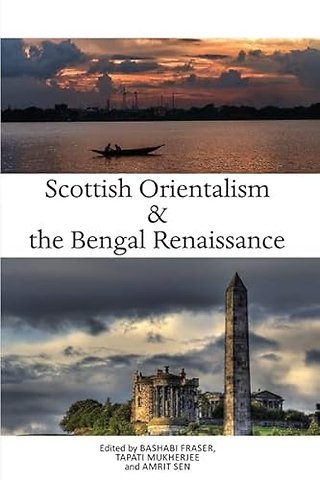 Scottish Orientalism and the Bengal Renaissance