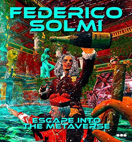 Federico Solmi: Escape Into The Metaverse