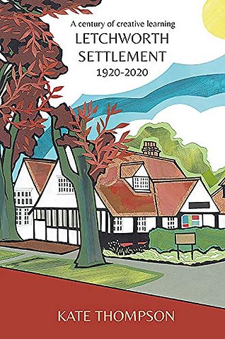 Letchworth Settlement, 1920-2020