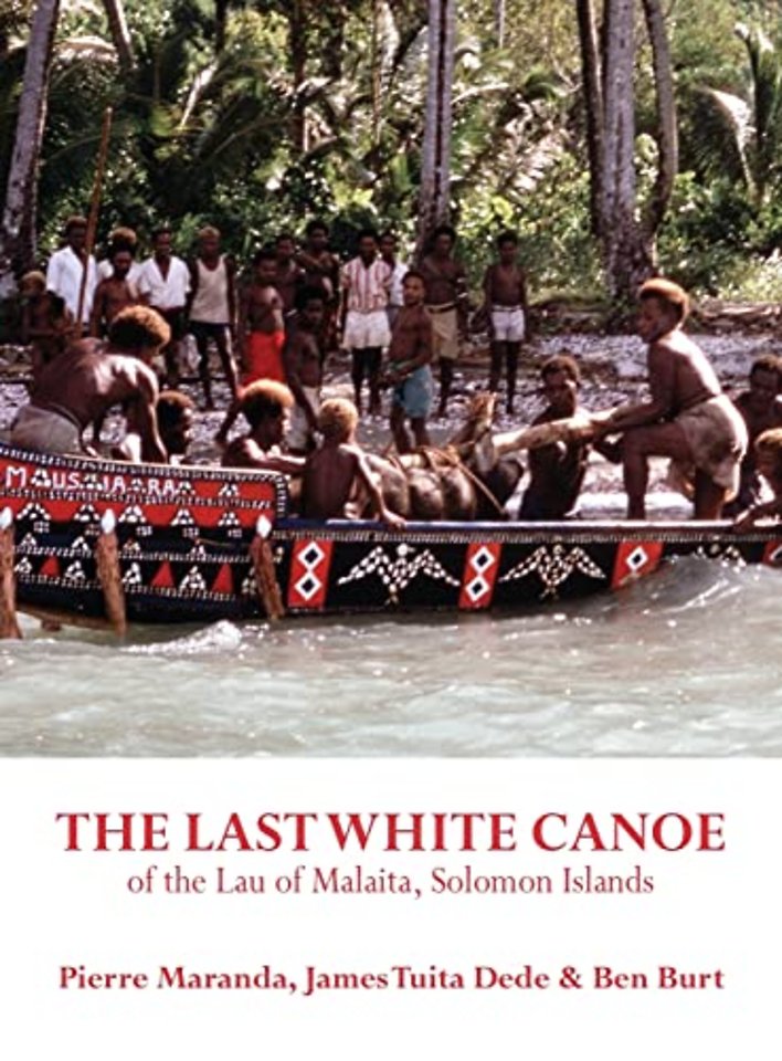 The Last White Canoe of the Lau of Malaita, Solomon Islands