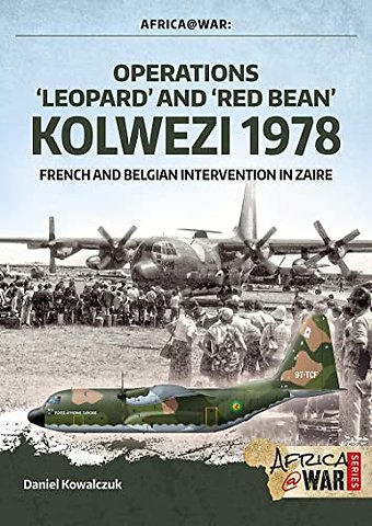 "Operations `Leopard' and `Red Bean' - Kolwezi 1978"