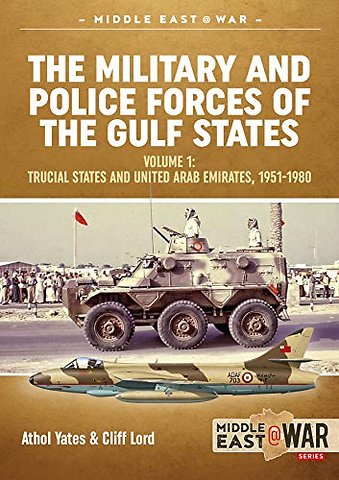 The Military and Police Forces of the Gulf States