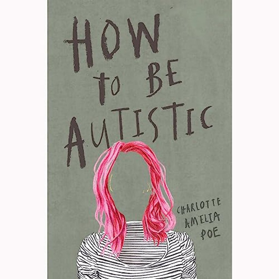 How To Be Autistic