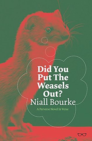 Did You Put The Weasels Out?