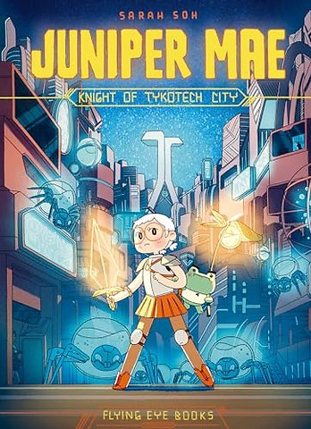 Juniper Mae: Knight of Tykotech City