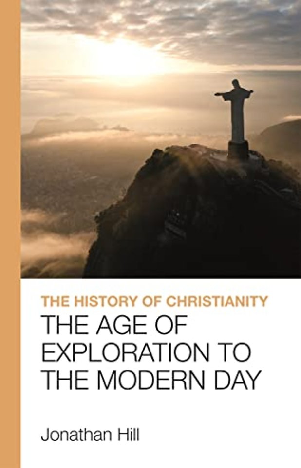 The History of Christianity – The Age of Exploration to the Modern Day