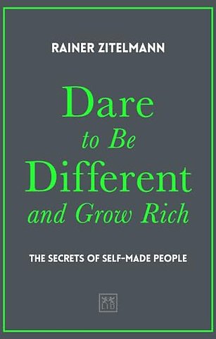 Dare to be Different and Grow Rich