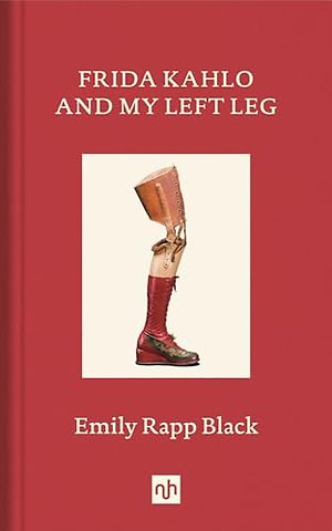 Frida Kahlo And My Left Leg