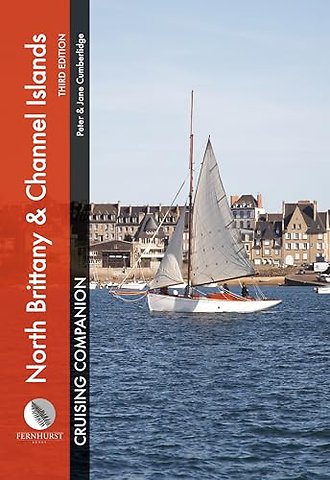 North Brittany & Channel Islands Cruising Compan – A yachtsman`s pilot and cruising guide to ports and harbours from the Alderney Race to the Chenal