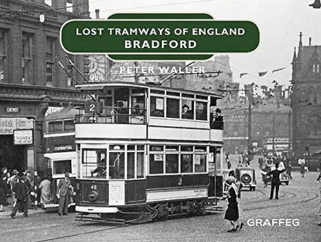 Lost Tramways of England: Bradford