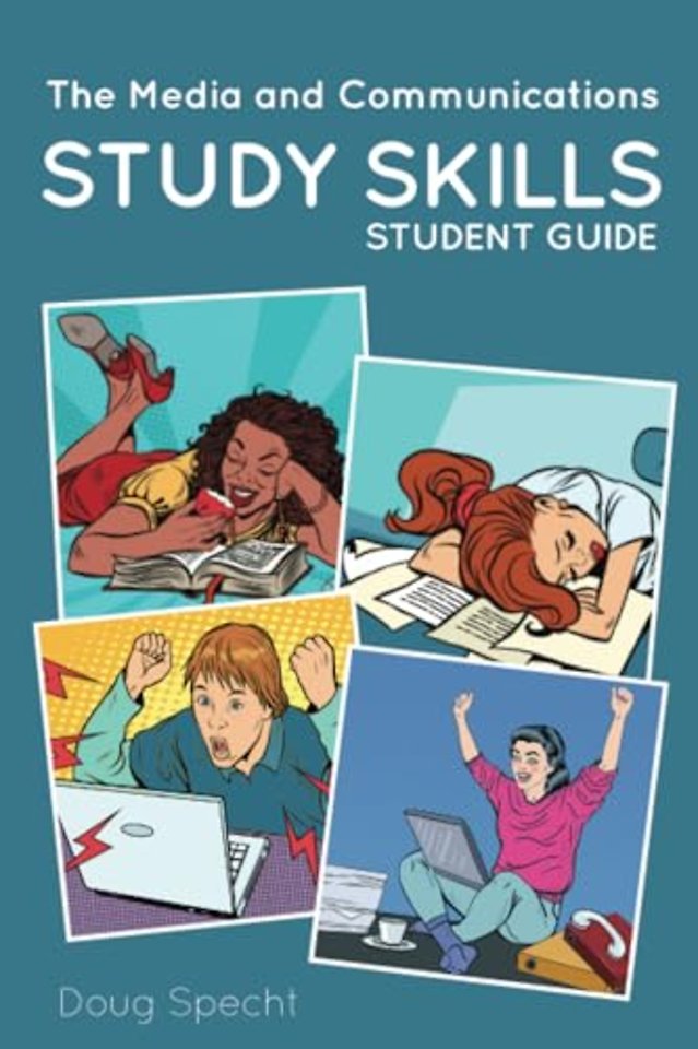 Media and Communications Study Skills Student Guid e