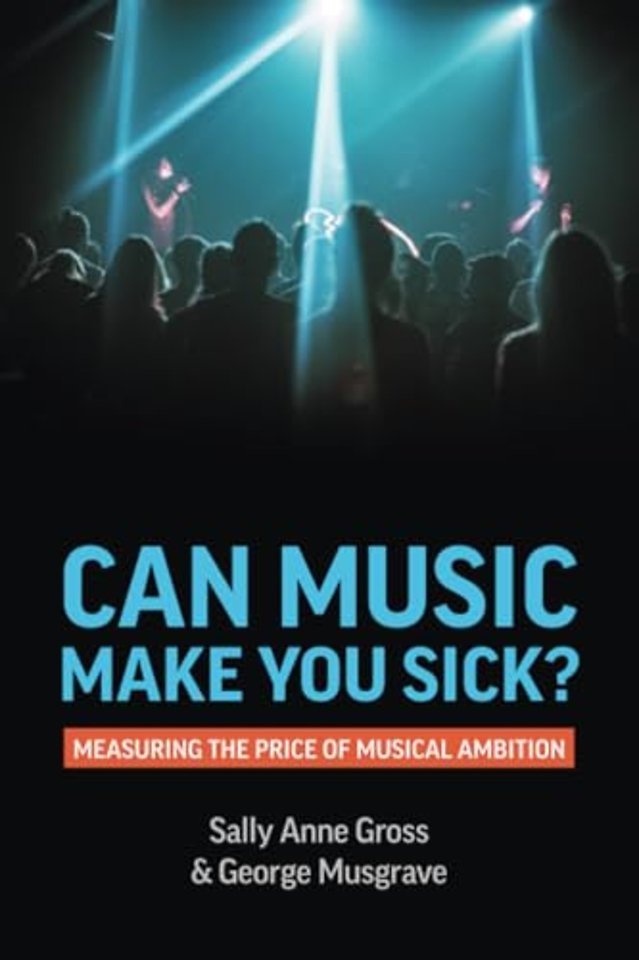 Can Music Make You Sick? – Measuring the Price of Musical Ambition