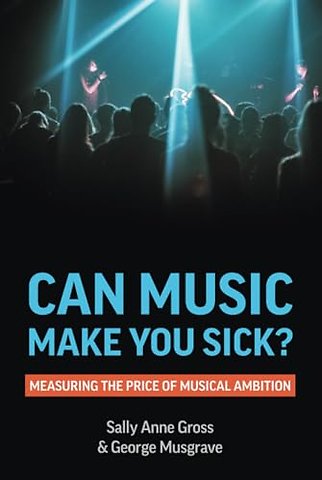 Can Music Make You Sick? – Measuring the Price of Musical Ambition
