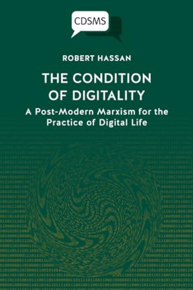 Condition of Digitality – A Post–Modern Marxism fo r the Practice of Digital Life