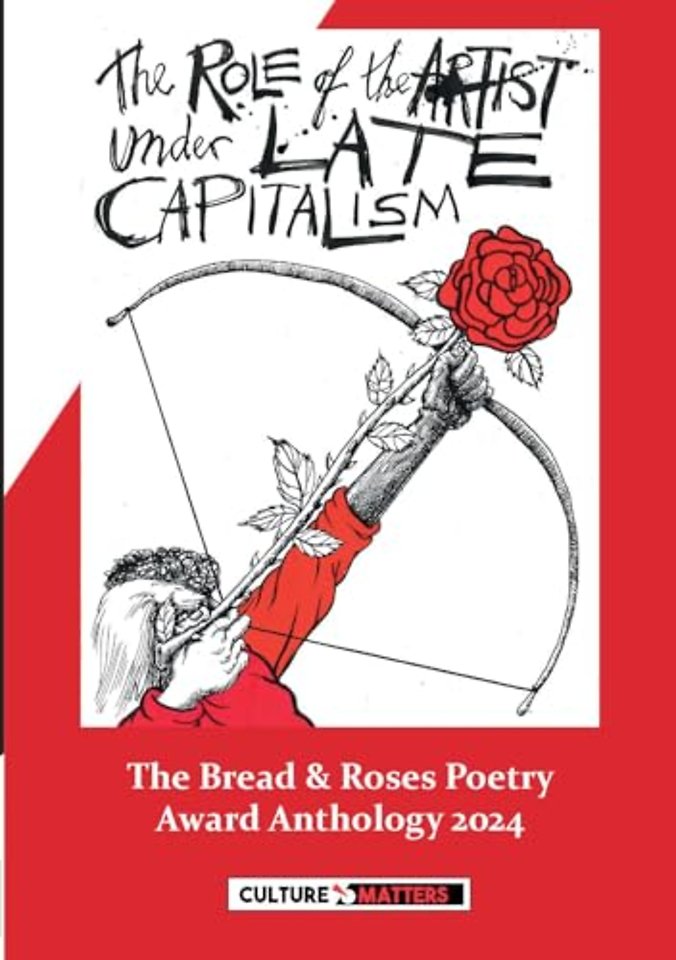 The Role of the Artist Under Late Capitalism: The Bread and Roses Poetry Award  Anthology 2024