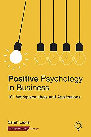 Positive Psychology in Business