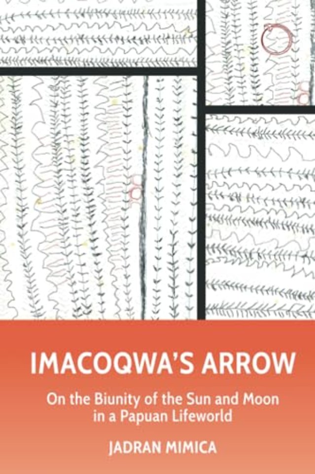 Imacoqwa`s Arrow - On the Biunity of the Sun and Moon in a Papuan Lifeworld