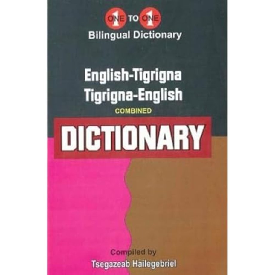 English-Tigrigna & Tigrigna-English One-to-One Dictionary (exam-suitable) - Tigrinya