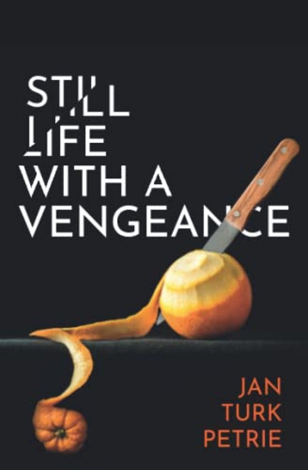 Still Life with a Vengeance