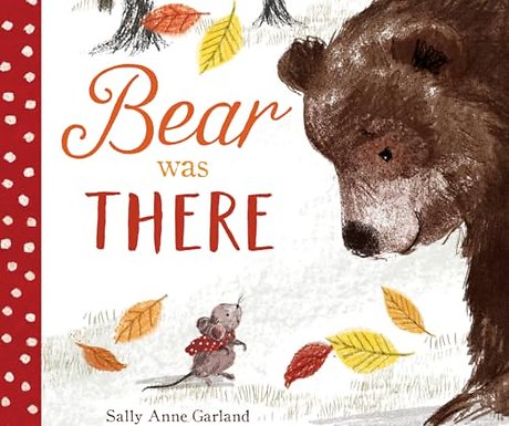 Bear Was There