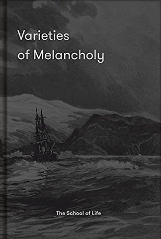 Varieties of Melancholy