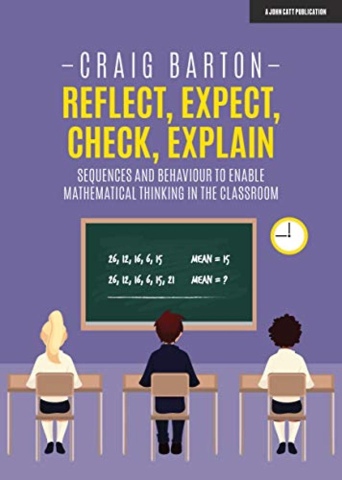 Reflect, Expect, Check, Explain: Sequences and behaviour to enable mathematical thinking in the classroom
