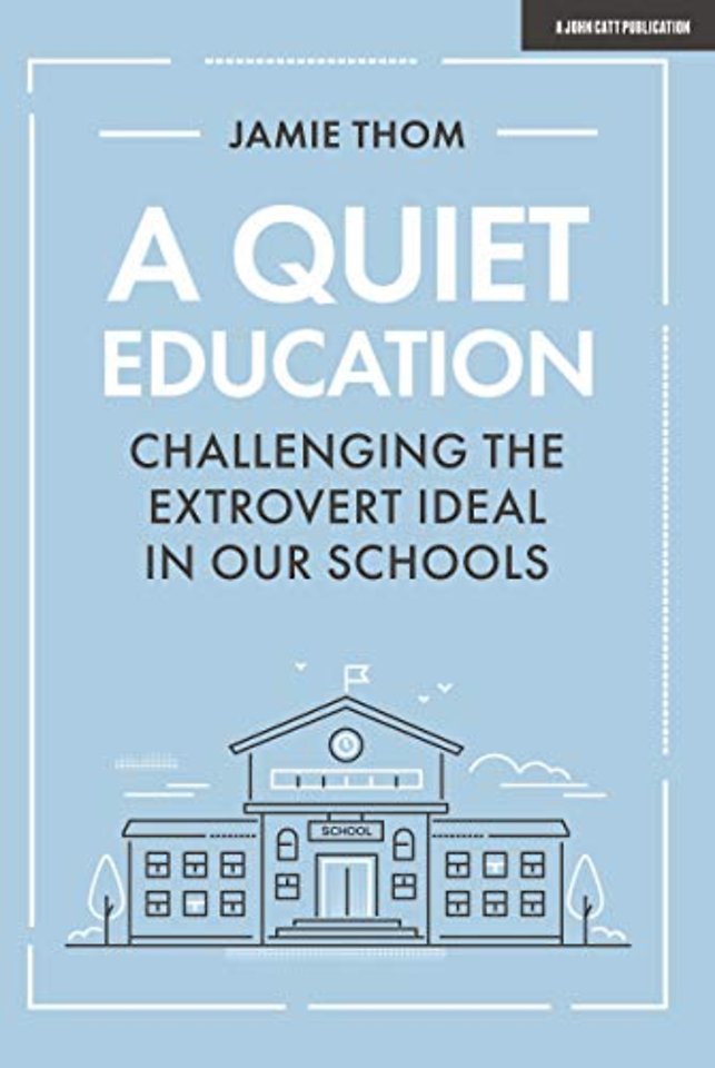 A Quiet Education: Challenging the extrovert ideal in our schools