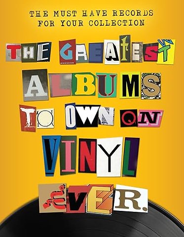 The Greatest Albums to Own on Vinyl Ever