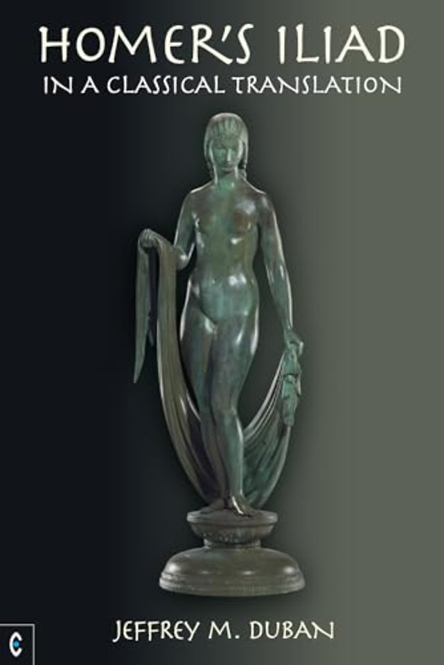 Homer's Iliad in a Classical Translation