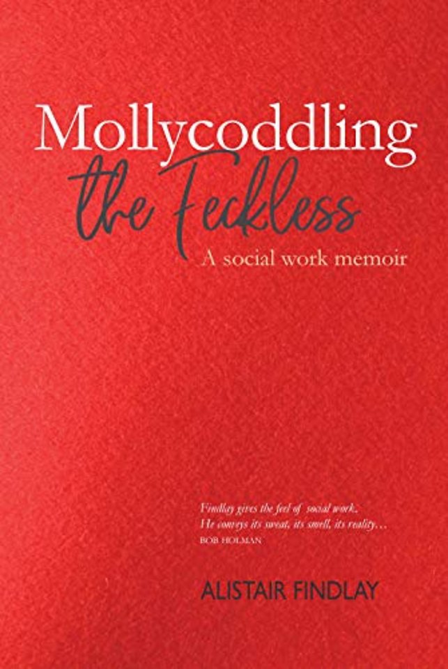 Mollycoddling the Feckless