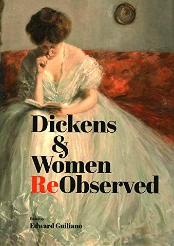 Dickens & Women Reobserved