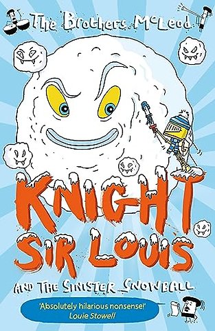 Knight Sir Louis and the Sinister Snowball
