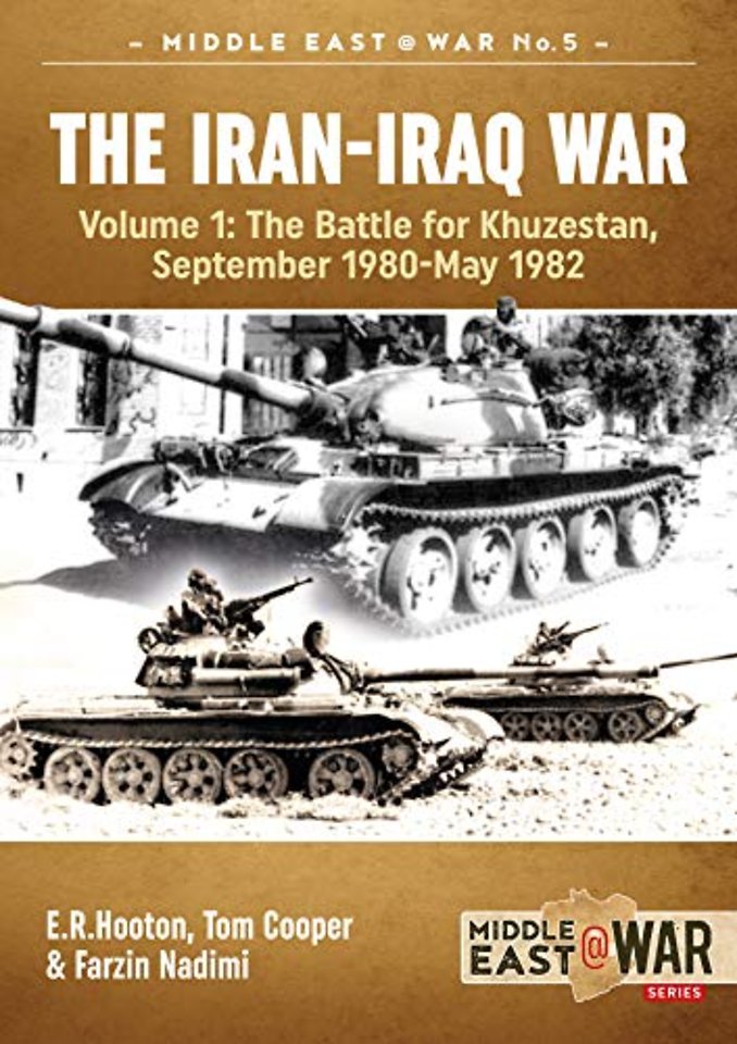 The Iran-Iraq War Volume 1 (Revised & Expanded Edition)