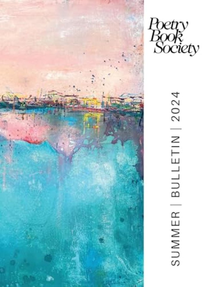 Poetry Book Society Summer 2024 Bulletin