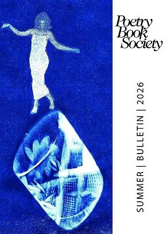Poetry Book Society Summer 2026 Bulletin