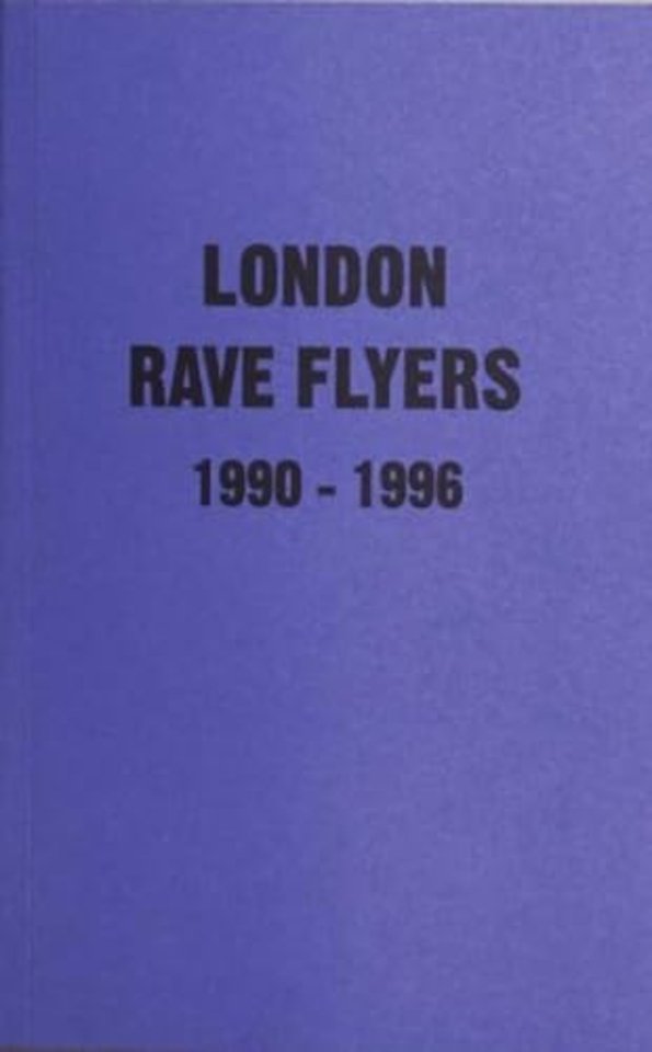London Rave Flyers 1990-1996