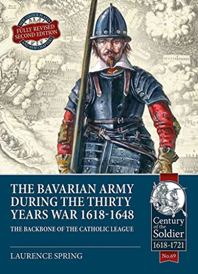 The Bavarian Army During the Thirty Years War, 1618-1648