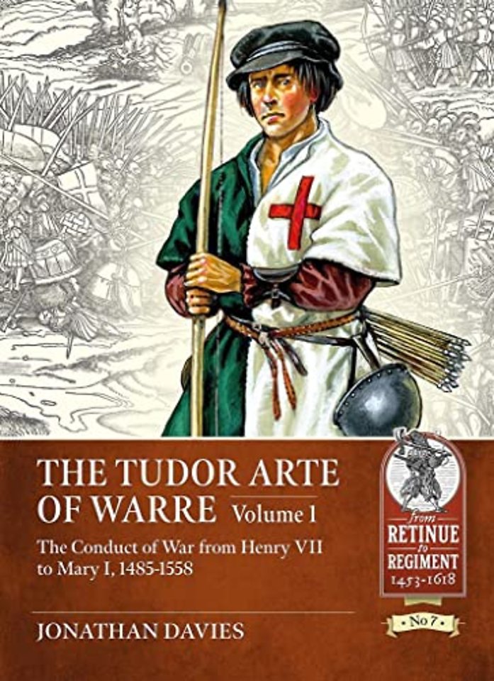 The Tudor Arte of Warre Volume 1