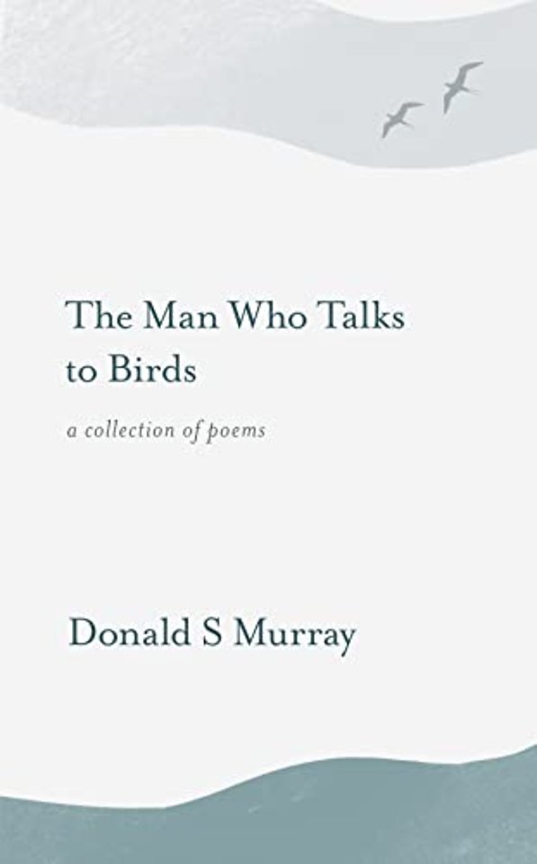 The Man Who Talks to Birds