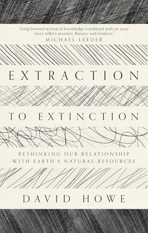 Extraction to Extinction