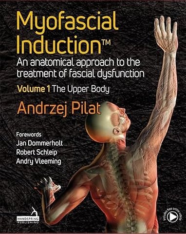 Myofascial Induction™ Volume 1: The Upper Body