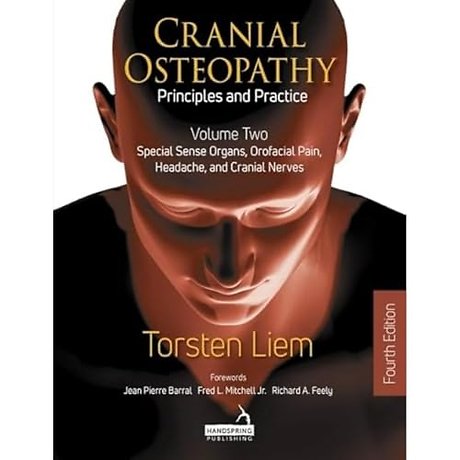 Cranial Osteopathy: Principles and Practice - Volume 2