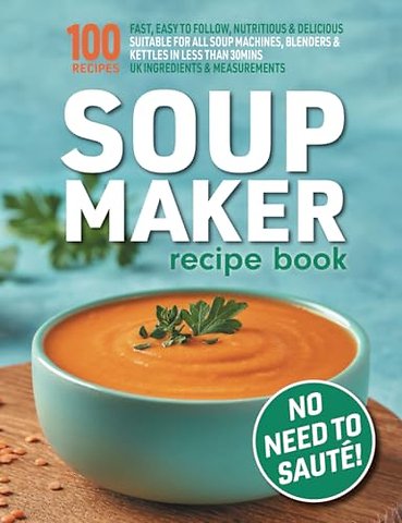 Soup Maker Recipe Book