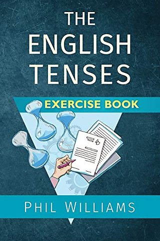 The English Tenses Exercise Book