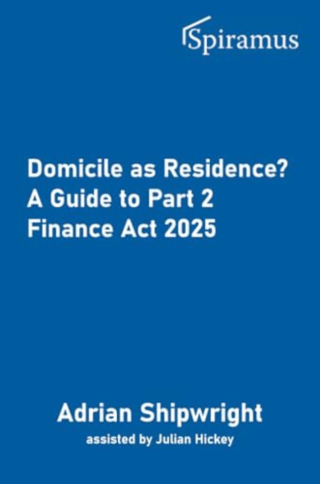 Domicile As Residence? – A Guide to Part 2 Finance Act 2025